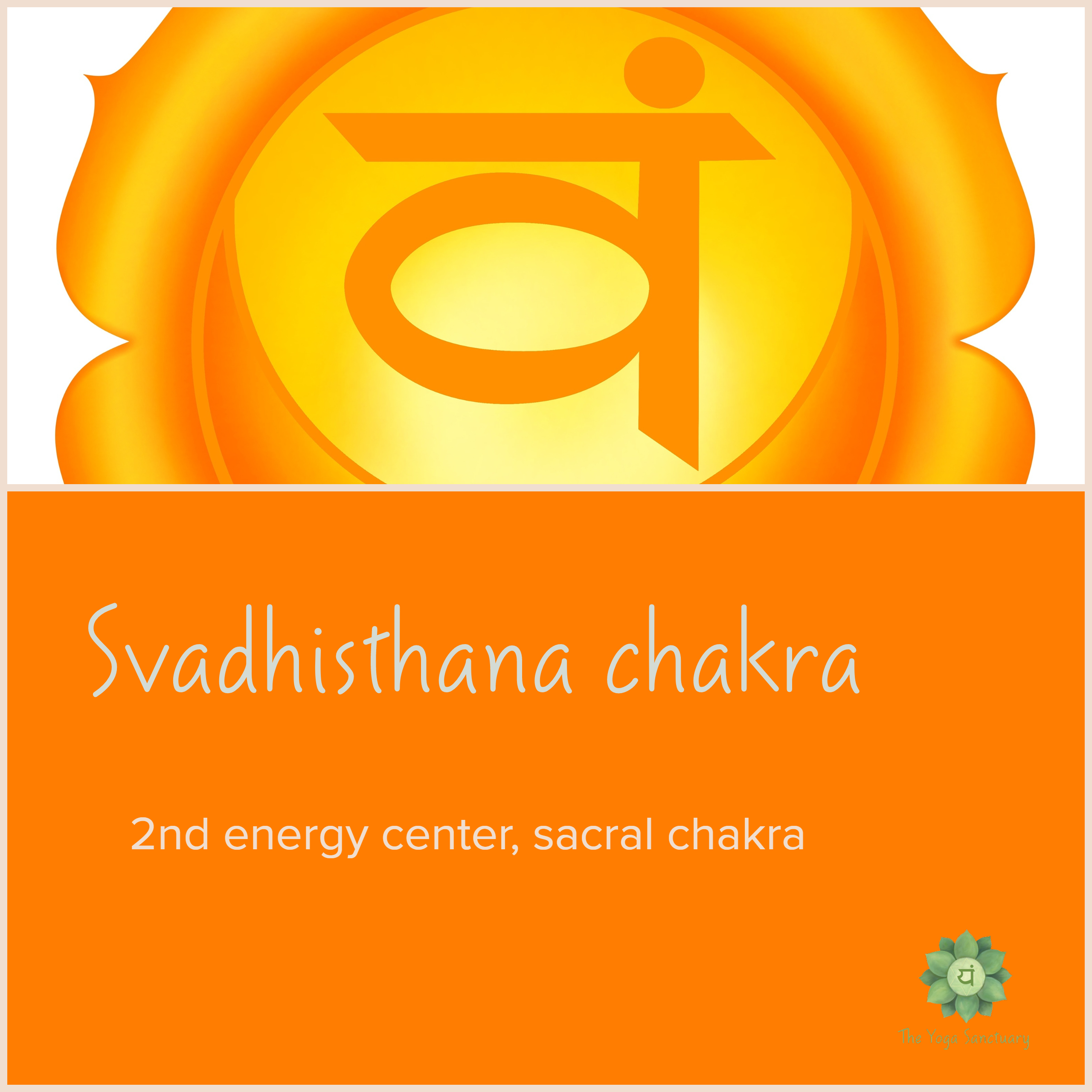 Svadhisthana: The Sacral Chakra