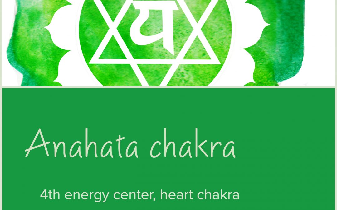 Anahata Chakra: The Heart Center