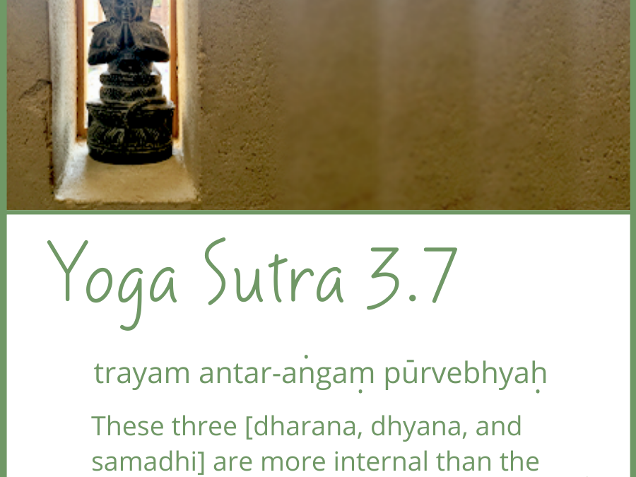 Exploring the Yoga Sutras of Patanjali: Sutra 3.7