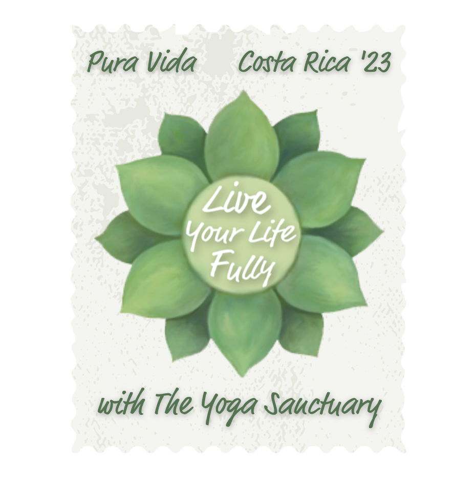 Pura Vida Costa Rica 2023 Live Your Life Fully with The Yoga Sanctuary Stamp