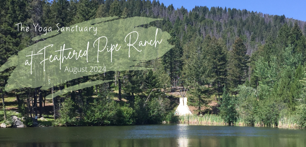 The Yoga Sanctuary Retreat at Feather Pipe Ranch